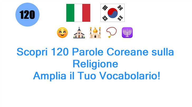 Scopri 120 Parole Coreane sulla Religione: Amplia il Tuo Vocabolario!